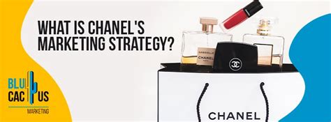 value proposition chanel|Chanel luxury marketing strategy.